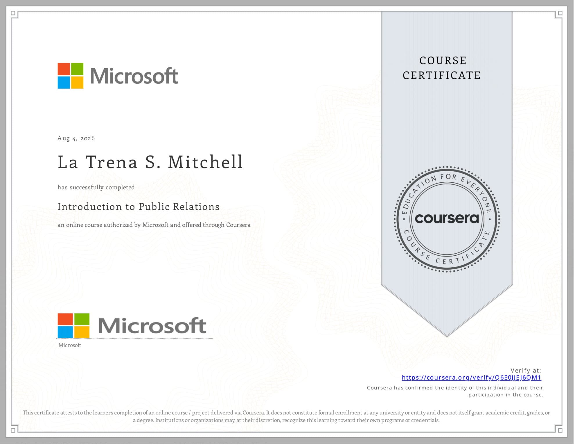 Course certificate: La Trena S. Mitchell completed Introduction to Public Relations, an online course authorized by Microsoft and offered through Coursera, August 4, 2026